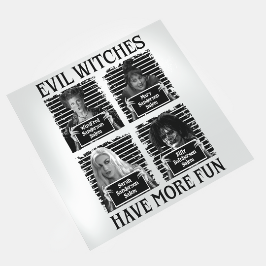 Bad Girls Have More Fun - Evil Witches Have More Fun - DTF Transfer - Direct-to-Film