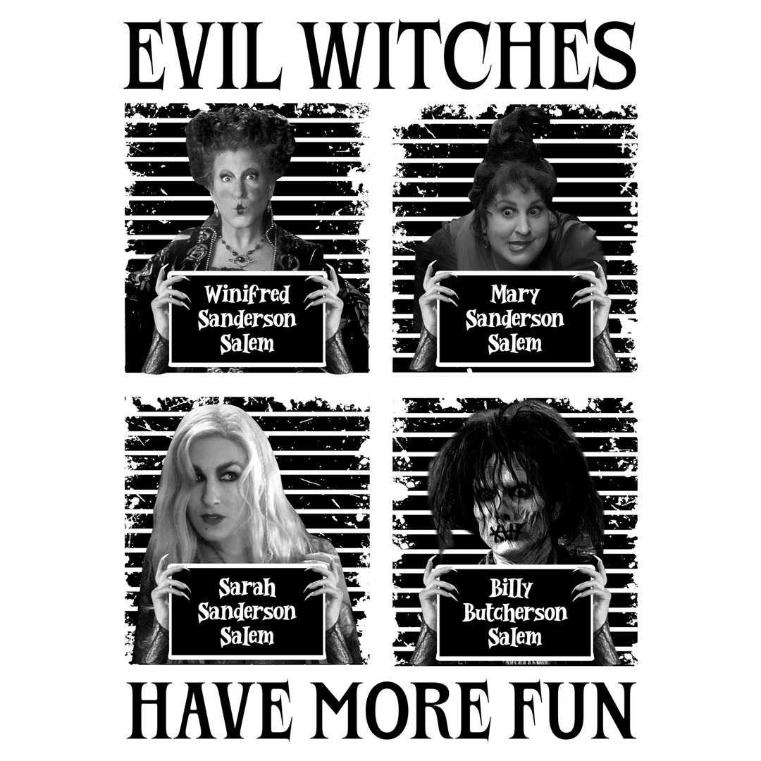 Bad Girls Have More Fun - Evil Witches Have More Fun - DTF Transfer - Direct-to-Film