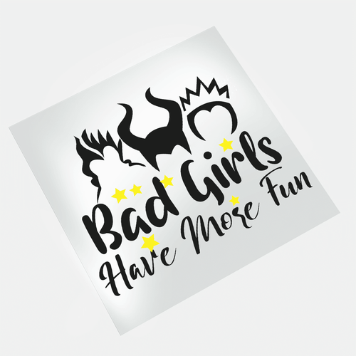 Bad Girls Have More Fun 4 - DTF Transfer - Direct-to-Film