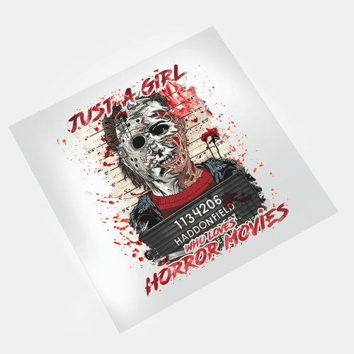 Girl Who Loves Horror Movies - Just A Girl 2 - DTF Transfer - Direct-to-Film