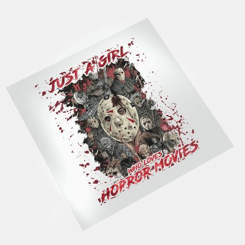 Girl Who Loves Horror Movies - Just A Girl 3 - DTF Transfer - Direct-to-Film