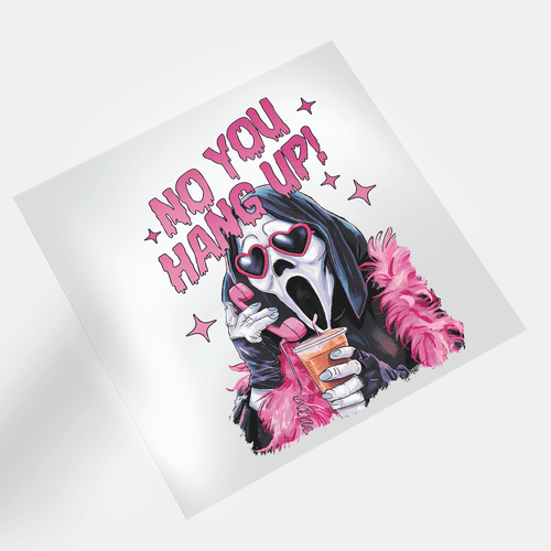 Pink Halloween - No You Hang Up - DTF Transfer - Direct-to-Film