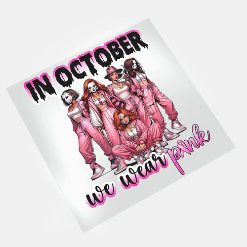 Pink October Breast Cancer Awareness - In October We Wear Pink - DTF Transfer - Direct-to-Film
