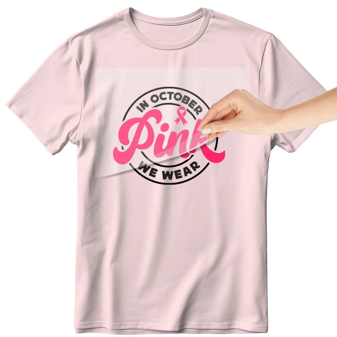 Pink October Breast Cancer Awareness - Wear Pink This October - DTF Transfer - Direct-to-Film