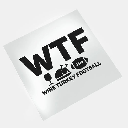 Thanksgiving Turkey And Football - WTF - DTF Transfer - Direct-to-Film