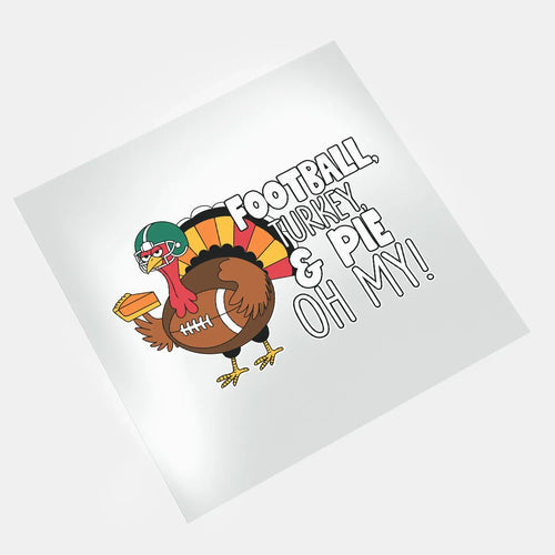 Thanksgiving Turkey And Football - Oh My! - DTF Transfer - Direct-to-Film