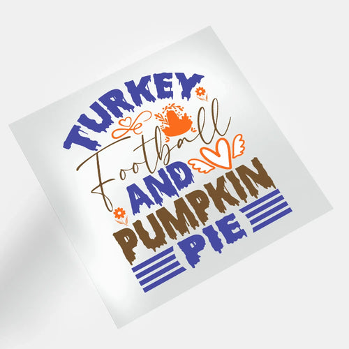 Thanksgiving Turkey And Football - Pumpkin Pie 2 - DTF Transfer - Direct-to-Film