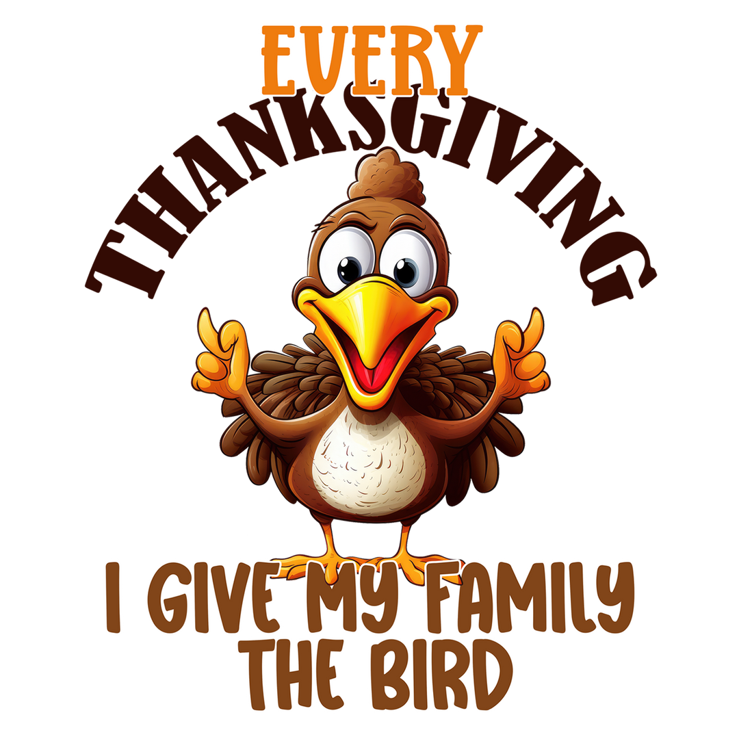 Thanksgiving Gobble Squad - Give My Family the Bird - DTF Transfer - Direct-to-Film