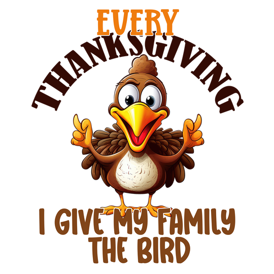 Thanksgiving Gobble Squad - Give My Family the Bird - DTF Transfer - Direct-to-Film