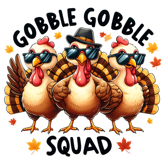 Thanksgiving Gobble Squad - Gobble Gobble Squad - DTF Transfer - Direct-to-Film