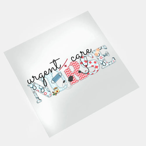Urgent Care Nurse 3 - DTF Transfer - Direct-to-Film