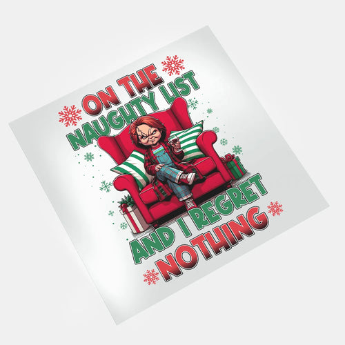 On Naughty List And Regret Nothing - Chucky Regrets Nothing - DTF Transfer - Direct-to-Film