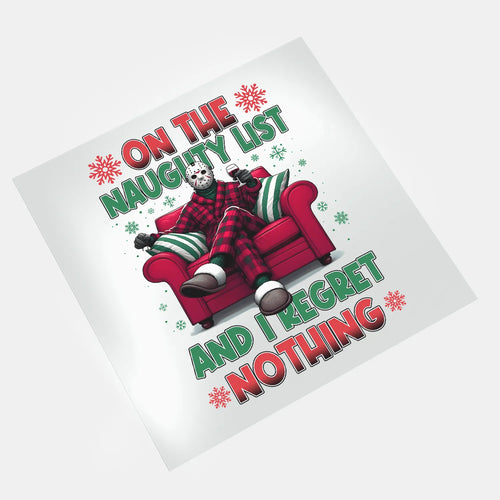 On Naughty List And Regret Nothing - Jason Regrets Nothing - DTF Transfer - Direct-to-Film