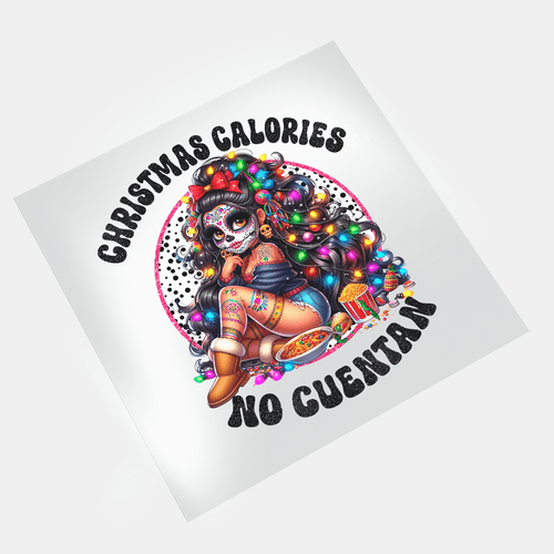 Hispanic Christmas: Christmas Calories - DTF Transfer - Direct-to-Film