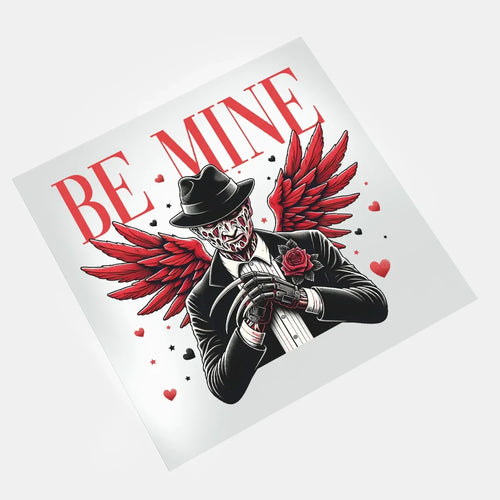 Be Mine: A Haunting Valentine - Krueger - DTF Transfer - Direct-to-Film