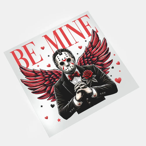 Be Mine: A Haunting Valentine - Vorhees - DTF Transfer - Direct-to-Film