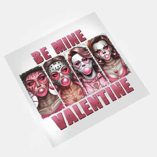 Be Mine: A Haunting Valentine - Girl Squad 2 - DTF Transfer - Direct-to-Film