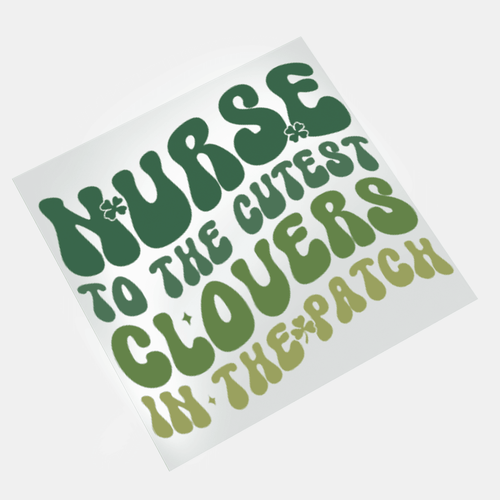 St. Patrick's Nurse: Shamrocks & Scrubs - Cutest Clovers - DTF Transfer - Direct-to-Film