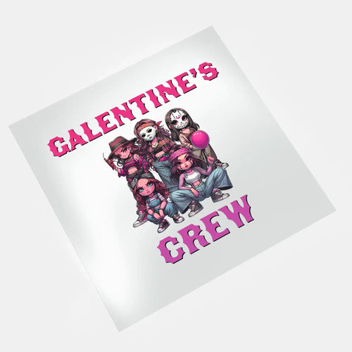 Pre made DTF transfers - Galentine's Day - Galentine’s Crew 2 Design