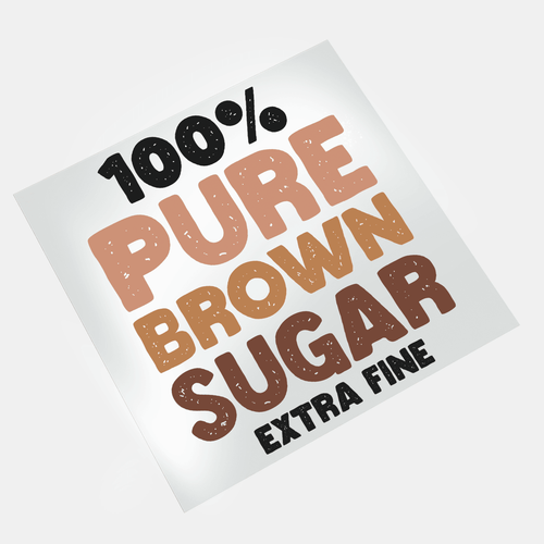 Black History Pride, Power & Legacy - Pure Brown Sugar - DTF Transfer - Direct-to-Film