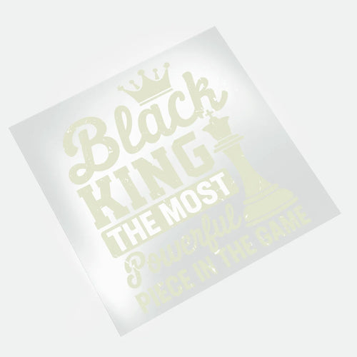 Black History DTF Transfer - King Most Powerful Piece