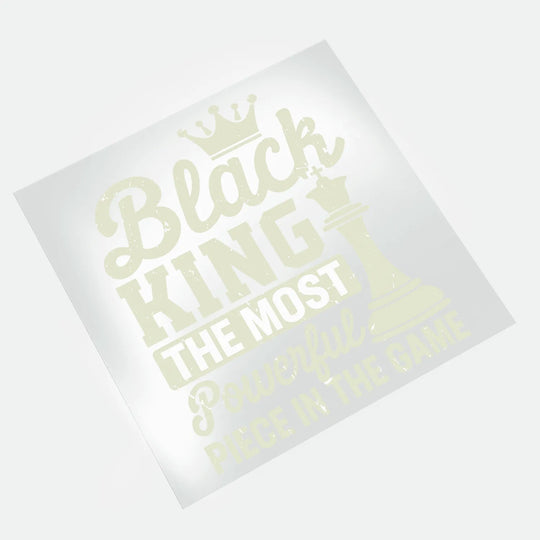Black History Black King And Queen - King Most Powerful Piece 1 - DTF Transfer - Direct-to-Film
