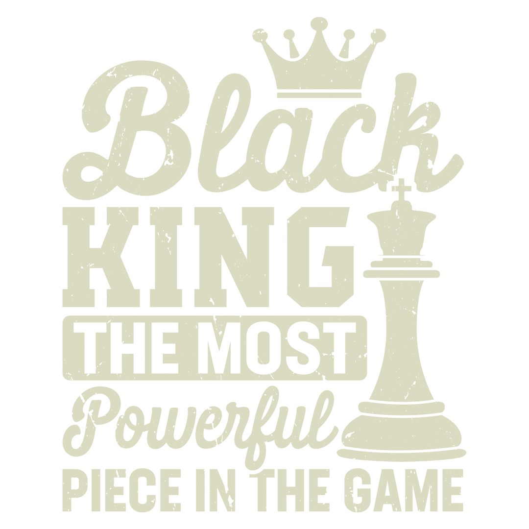 Black History Black King And Queen - King Most Powerful Piece 1 - DTF Transfer - Direct-to-Film