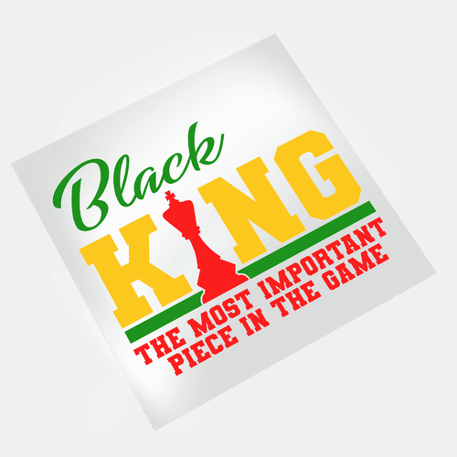 Black History King & Queen – DTF Transfer - King Most Important Piece