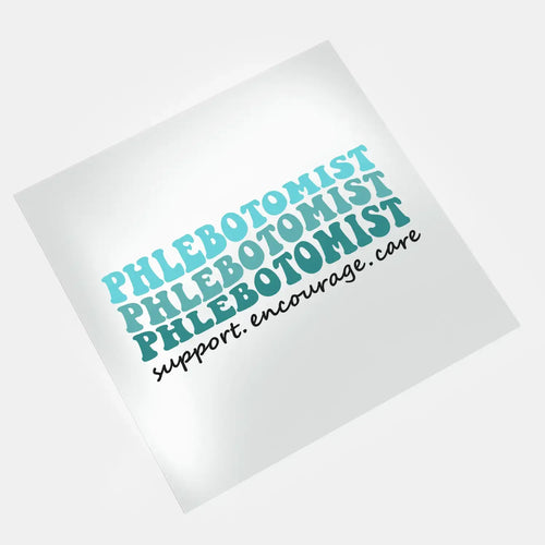 DTF prints - Phlebotomist Life - Support. Encourage. Care. Design