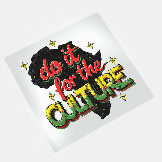 Black History Juneteenth - Do It For The Culture 4 - DTF Transfer - Direct-to-Film
