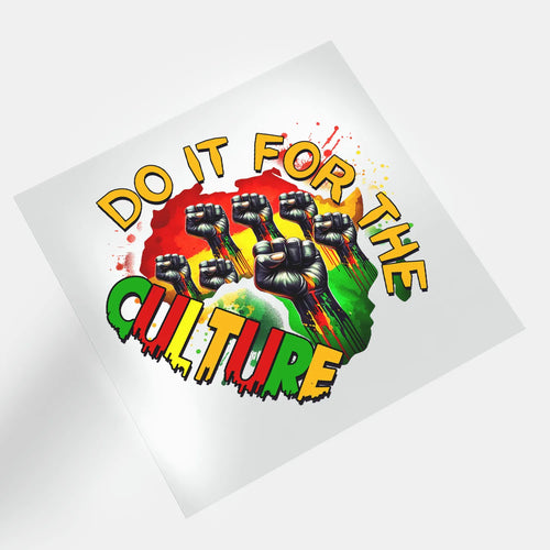 Black History Juneteenth - Do It For The Culture 8 - DTF Transfer - Direct-to-Film
