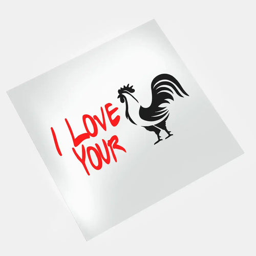 DTF prints - Naughty Valentines - I Love Your 🐓 Design