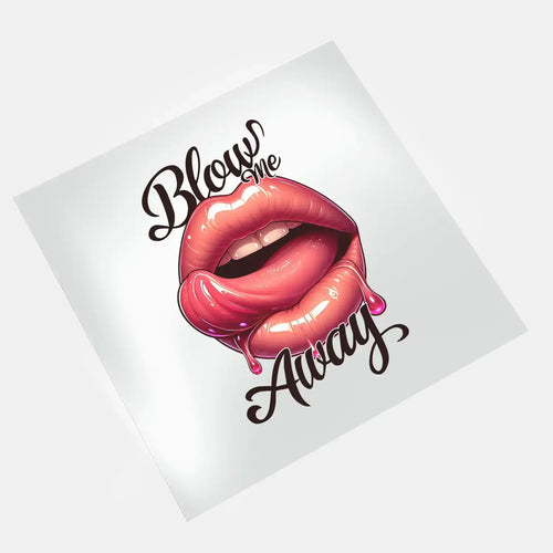 Custom DTF transfer - Naughty Valentines - Blow Me Away Design