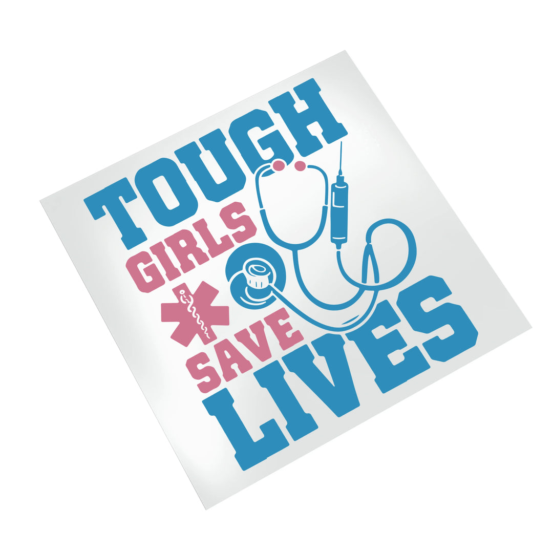 Medical healthcare DTF transfer featuring stethoscope design and tough girls save lives text on white background