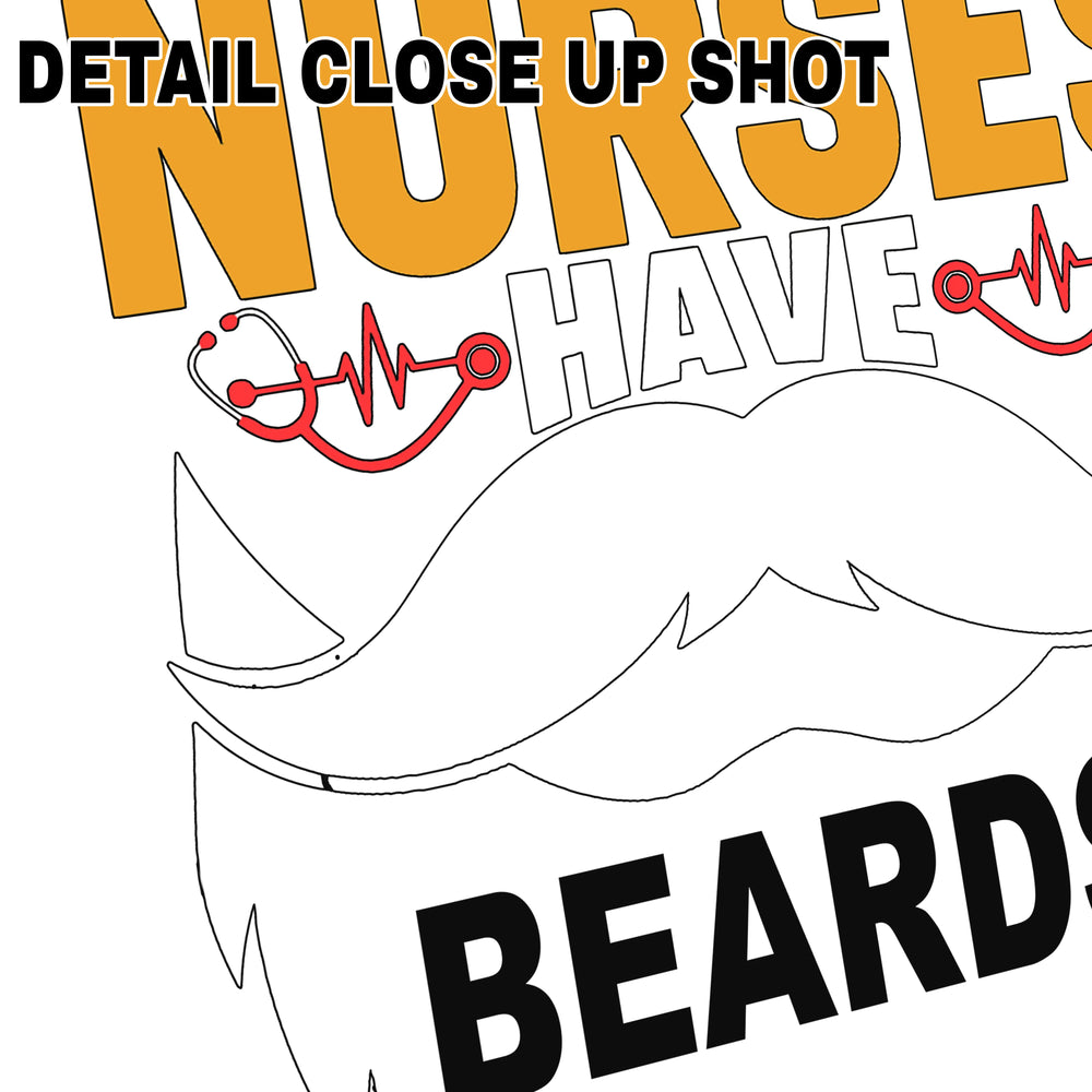 Nurse DTF transfer design with orange text 'The Best Nurses Have' and white beard graphic with 'BEARDS' text and red stethoscope accents