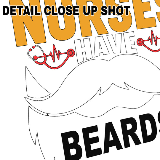 Nurse DTF transfer design with orange text 'The Best Nurses Have' and white beard graphic with 'BEARDS' text and red stethoscope accents