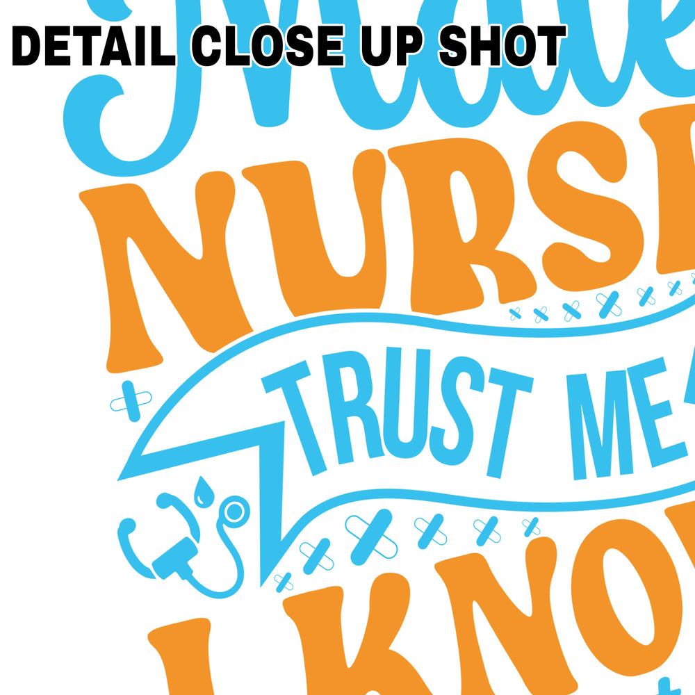 Male nurse DTF transfer design with blue and orange text saying Trust Me I Know Where To Stick It with medical icons and decorative elements