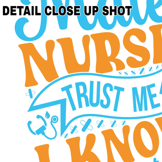 Male nurse DTF transfer design with blue and orange text saying Trust Me I Know Where To Stick It with medical icons and decorative elements