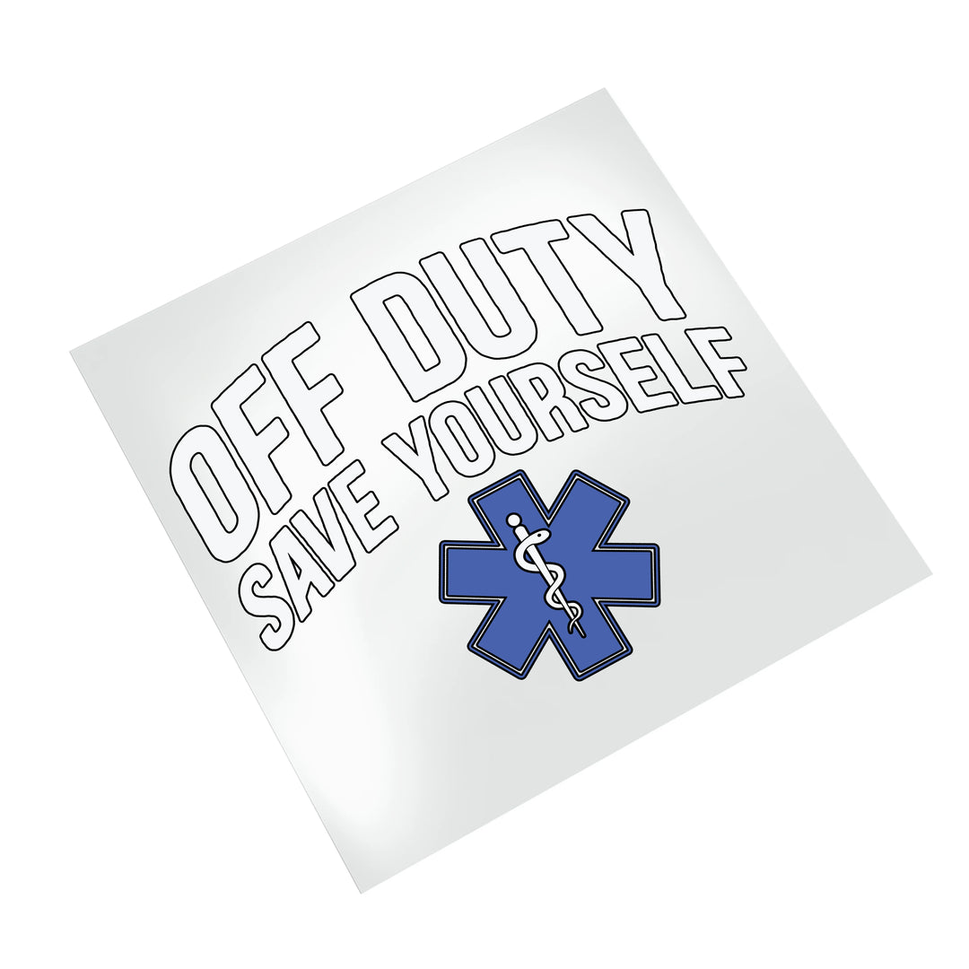 Off Duty Save Yourself EMT DTF transfer displayed on clean white background showing medical star of life and dimensional text design