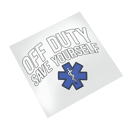 Off Duty Save Yourself EMT DTF transfer displayed on clean white background showing medical star of life and dimensional text design