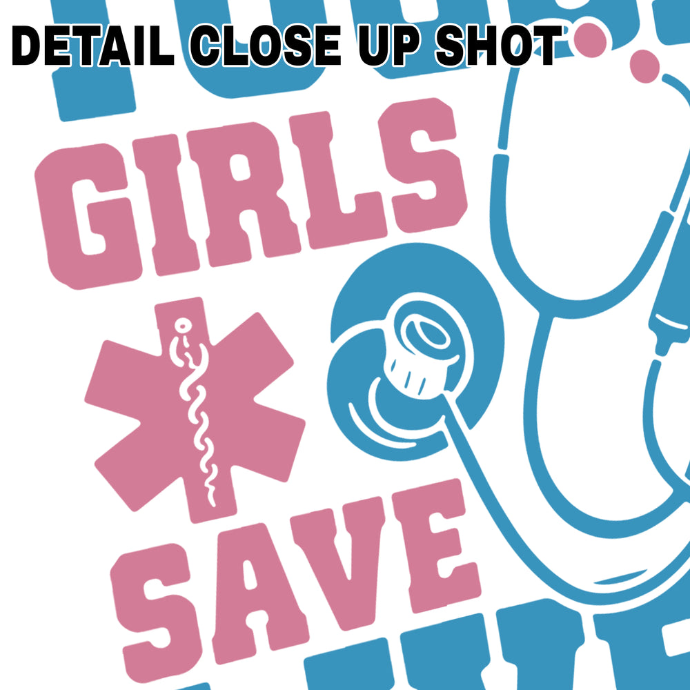 Tough Girls Save Lives DTF transfer design with blue and pink block lettering and stethoscope graphics on transparent background