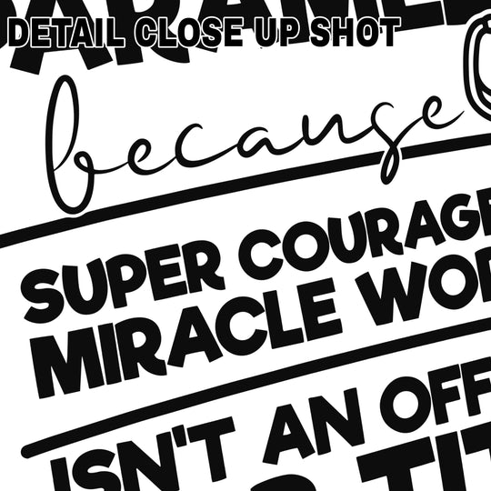 Bold black text paramedic DTF transfer with stethoscope graphic saying miracle worker isn't official job title