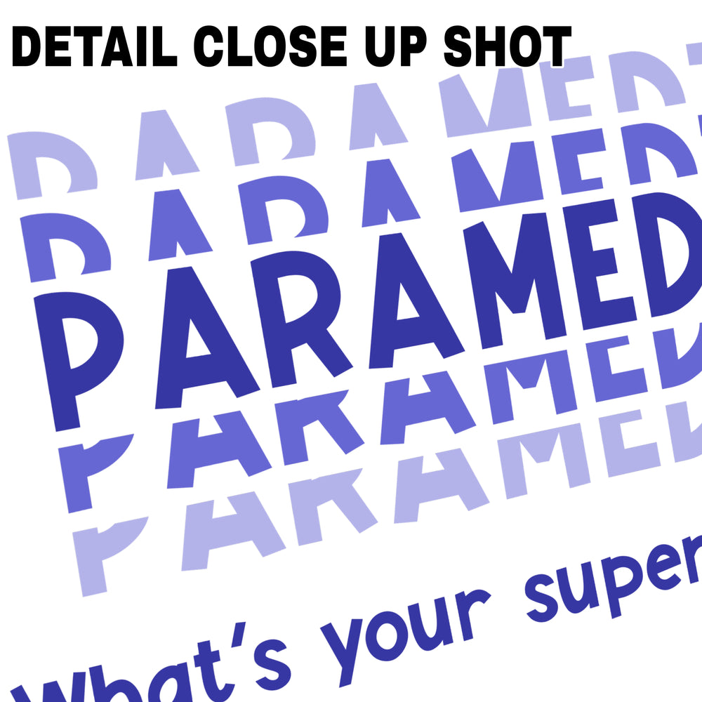 Paramedic DTF transfer design with gradient blue text reading PARAMEDIC repeated multiple times with What's your superpower question