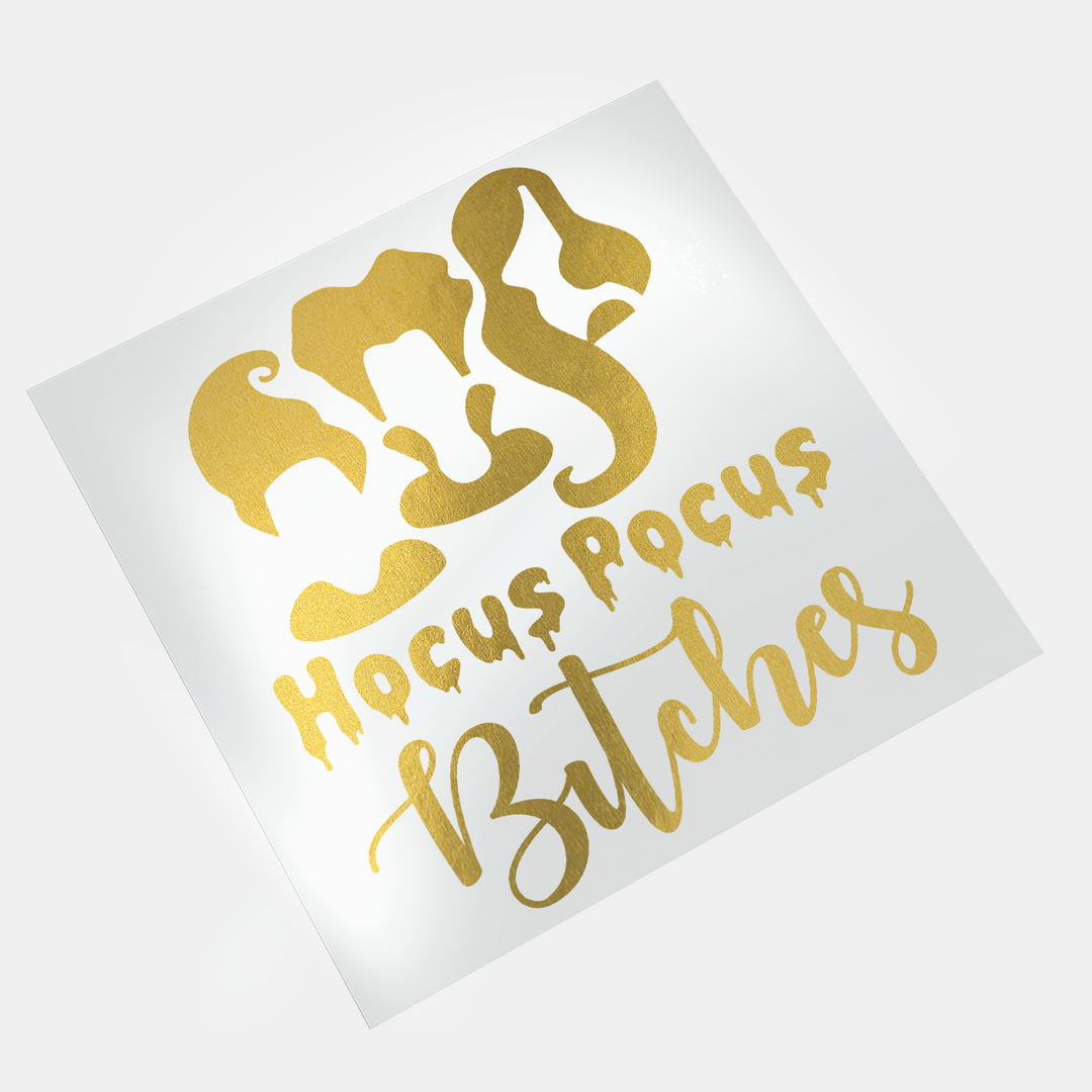 Gold DTF Transfer - Hocus Pocus Bi***- Direct-to-Film Print