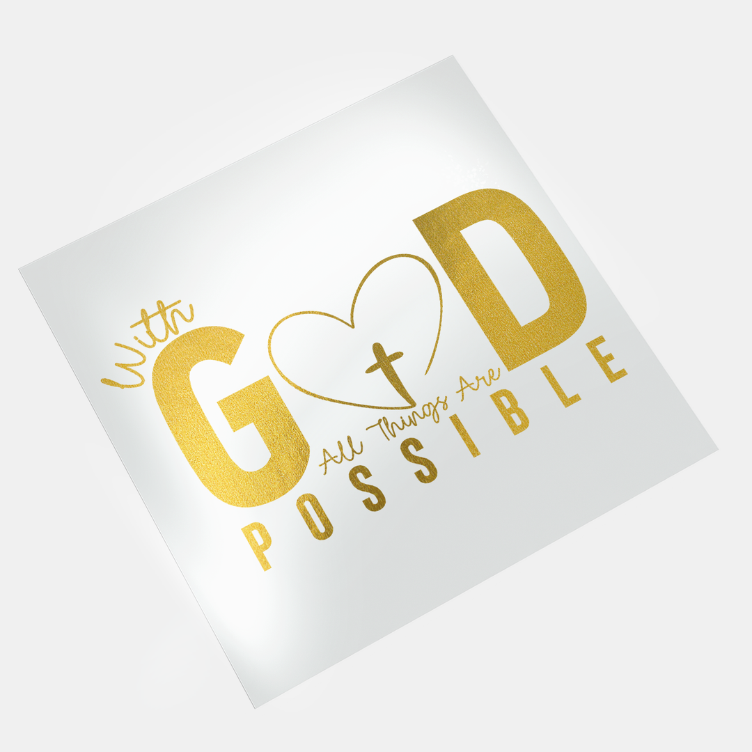 Gold DTF Transfer - With God All Things Are Possible - Direct-to-Film Print