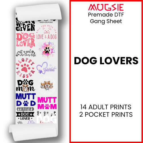 Dog Lover Direct-to-Film Transfer Gang Sheets - 22x60 - Mugsie