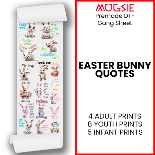 Easter Bunny Quotes Direct-to-Film Transfer Gang Sheets - 22x60 - Mugsie