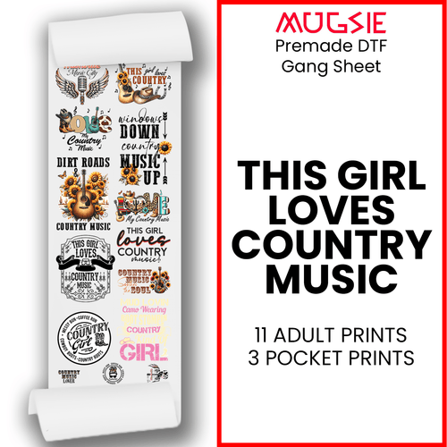 Girl Loves Country Music Direct-to-Film DTF Transfer Gang Sheets - 22x60 - Mugsie