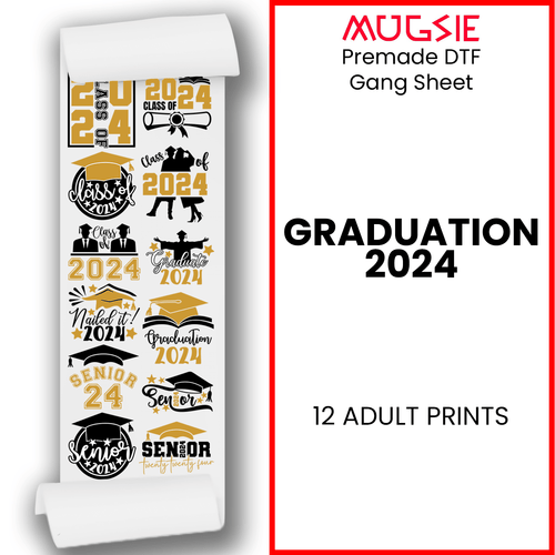 Graduation 2024 Direct-to-Film DTF Transfer Gang Sheets - 22x60 - Mugsie