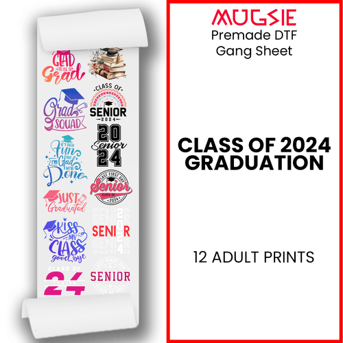 Graduation Class Of 2024 Direct-to-Film DTF Transfer Gang Sheets - 22x60 - Mugsie